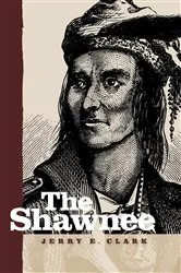 Book cover of The Shawnee by Jerry E. Clark