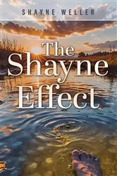 Book cover of The Shayne Effect by Shayne Weller