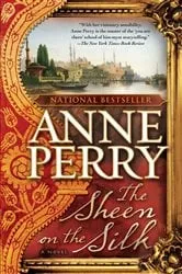 Book cover of The Sheen on the Silk by Anne Perry