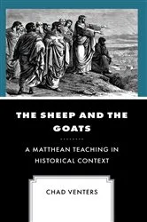 Book cover of The Sheep and the Goats by Chad Venters