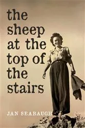 Book cover of The Sheep at the Top of the Stairs by Jan Seabaugh