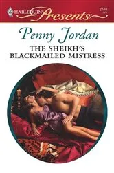 Book cover of The Sheikh's Blackmailed Mistress by Penny Jordan