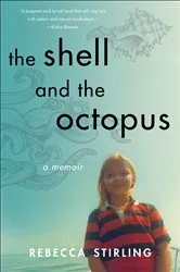 Book cover of The Shell and the Octopus by Rebecca Stirling