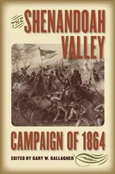 Book cover of The Shenandoah Valley Campaign of 1864 by Gary W. Gallagher
