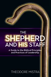 Book cover of The Shepherd and His Staff by Theodore Mistra