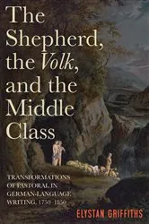 Book cover of The Shepherd, the Volk, and the Middle Class by Elystan Griffiths
