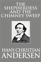 Book cover of The Shepherdess and the Chimney Sweep by Hans Christian Andersen
