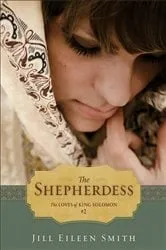 Book cover of The Shepherdess (Ebook Shorts) (The Loves of King Solomon Book #2) by Jill Eileen Smith