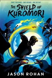Book cover of The Shield of Kuromori by Jason Rohan