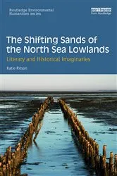 Book cover of The Shifting Sands of the North Sea Lowlands by Katie Ritson