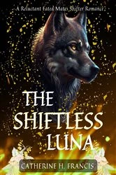Book cover of THE SHIFTLESS LUNA by Catherine   H. Francis