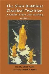 Book cover of The Shin Buddhist Classical Tradition (2nd ed.) by Alfred Bloom