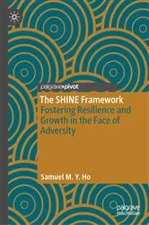 Book cover of The SHINE Framework by Samuel M. Y. Ho
