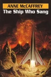 Book cover of The Ship Who Sang by Anne McCaffrey