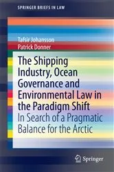 Book cover of The Shipping Industry, Ocean Governance and Environmental Law in the Paradigm Shift by Tafsir Johansson