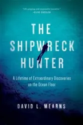 Book cover of The Shipwreck Hunter by David L Mearns