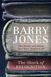 Book cover of The Shock of Recognition by Barry Jones