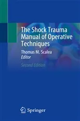Book cover of The Shock Trauma Manual of Operative Techniques (2nd ed.) by Thomas M. Scalea