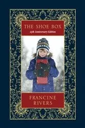 Book cover of The Shoe Box 25th Anniversary Edition by Francine Rivers