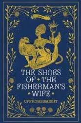 Book cover of The Shoes of the Fisherman's Wife by upfromsumdirt