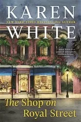 Book cover of The Shop on Royal Street by Karen White