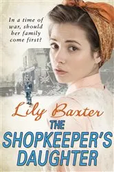 Book cover of The Shopkeeper’s Daughter by Lily Baxter