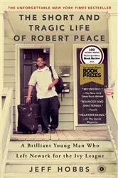 Book cover of The Short and Tragic Life of Robert Peace by Jeff Hobbs