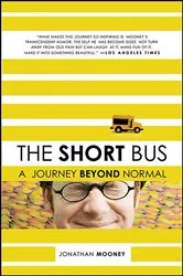 Book cover of The Short Bus by Jonathan Mooney