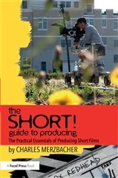 Book cover of The SHORT! Guide to Producing by Charles Merzbacher