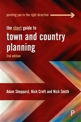 Book cover of The Short Guide to Town and Country Planning 2e (2nd ed.) by Adam Sheppard