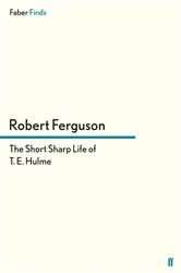 Book cover of The Short Sharp Life of T. E. Hulme by Unknown