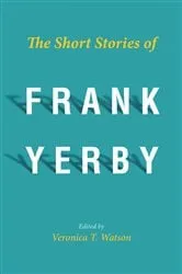 Book cover of The Short Stories of Frank Yerby by Veronica T. Watson