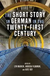 Book cover of The Short Story in German in the Twenty-First Century by Lyn Marven