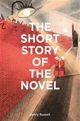 Book cover of The Short Story of the Novel by Henry Russell