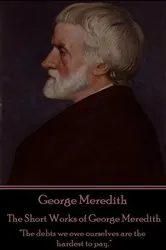 Book cover of The Short Works of George Meredith by Unknown