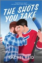 Book cover of The Shots You Take by Rachel Reid