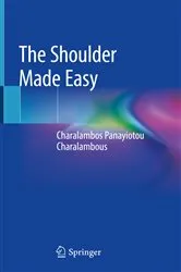 Book cover of The Shoulder Made Easy by Charalambos Panayiotou Charalambous