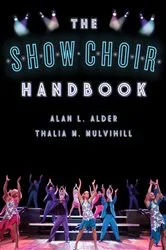 Book cover of The Show Choir Handbook by Alan  L. Alder