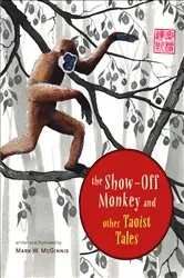 Book cover of The Show-Off Monkey and Other Taoist Tales by Mark W. McGinnis