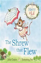 Book cover of The Shrew that Flew by Julia Copus
