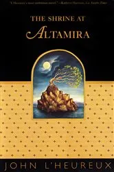 Book cover of The Shrine at Altamira by John L'Heureux