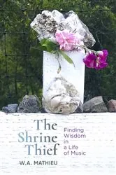 Book cover of The Shrine Thief by W. A. Mathieu
