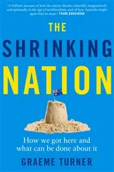 Book cover of The Shrinking Nation by Graeme Turner