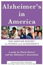 Book cover of The Shriver Report: A Woman's Nation Takes On Alzheimer's by Maria Shriver