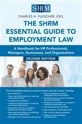 Book cover of The SHRM Essential Guide to Employment Law (2nd ed.) by Charles H. Fleischer