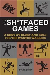 Book cover of The Sh*tfaced Games by HogWild