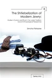 Book cover of The Shtiebelization of Modern Jewry by Simcha Fishbane