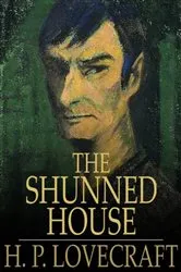 Book cover of The Shunned House by H. P. Lovecraft