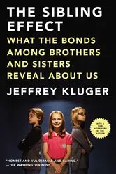 Book cover of The Sibling Effect by Jeffrey Kluger