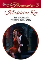 Book cover of The Sicilian Duke's Demand by Madeleine Ker